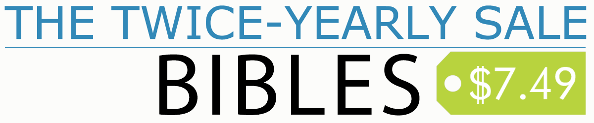Twice Yearly - Bibles